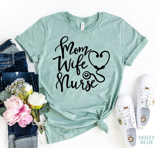 Mom Wife Nurse T-shirt