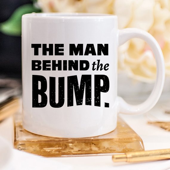 Funny Coffee Mugs, The Man Behind The Bump, Best