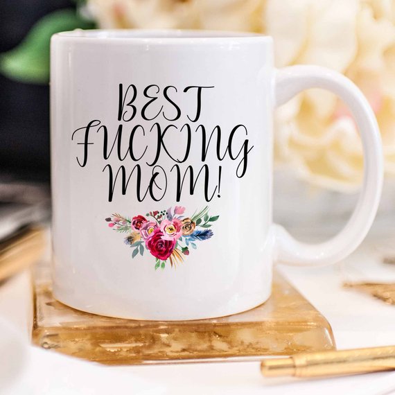 Best Fucking Mom, Mature, Mother's Day Gift, Best