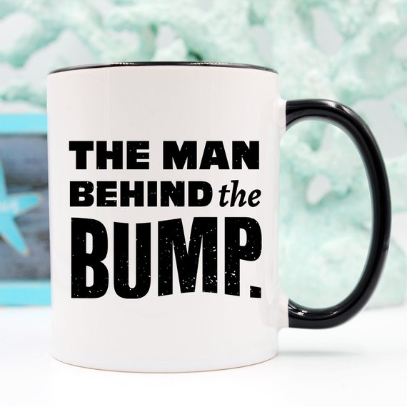 Funny Coffee Mugs, The Man Behind The Bump, Best